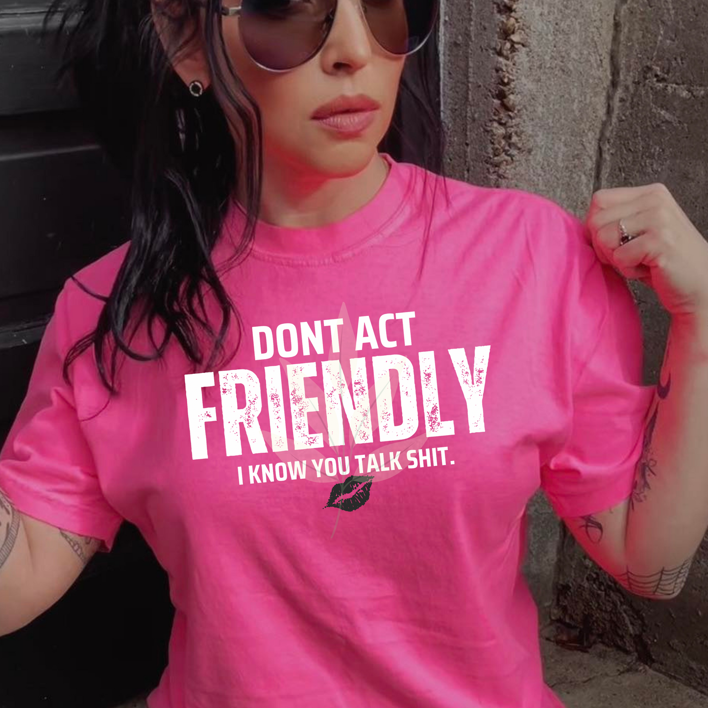 Don't Act Friendly