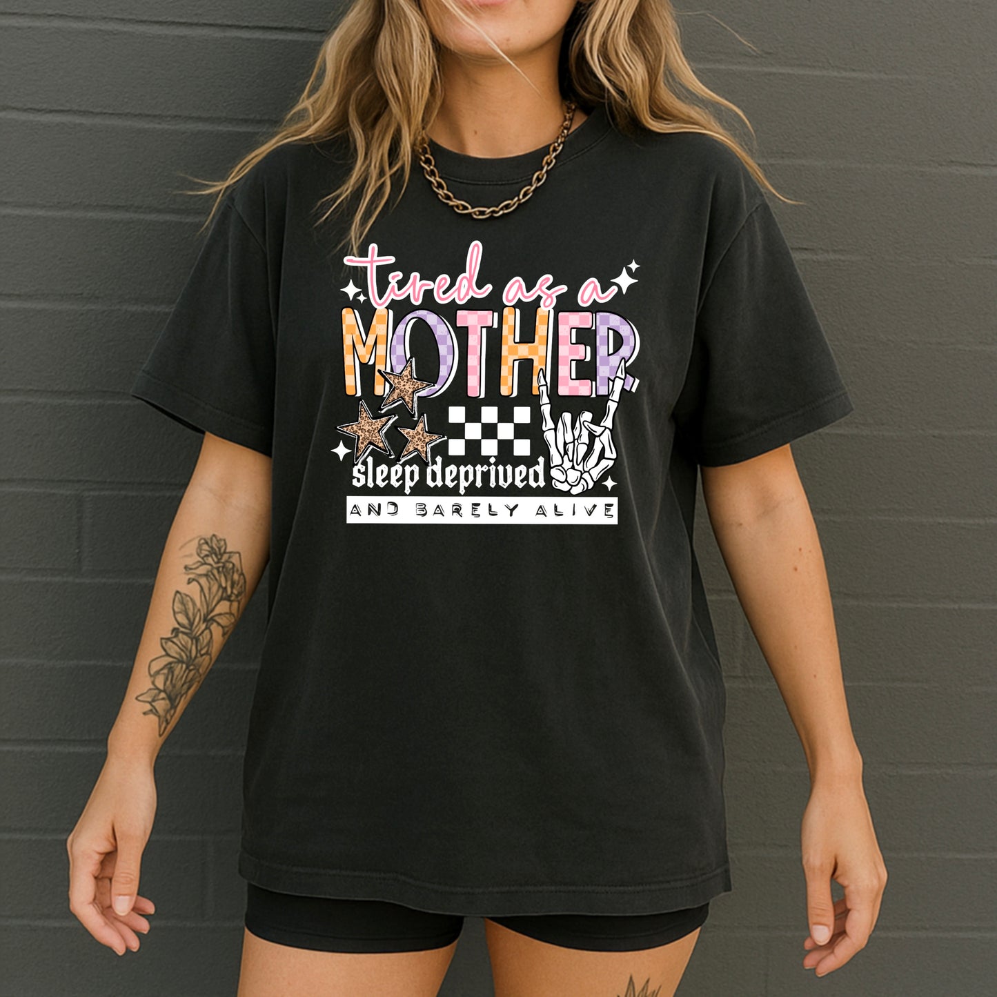 Tired As A Mother