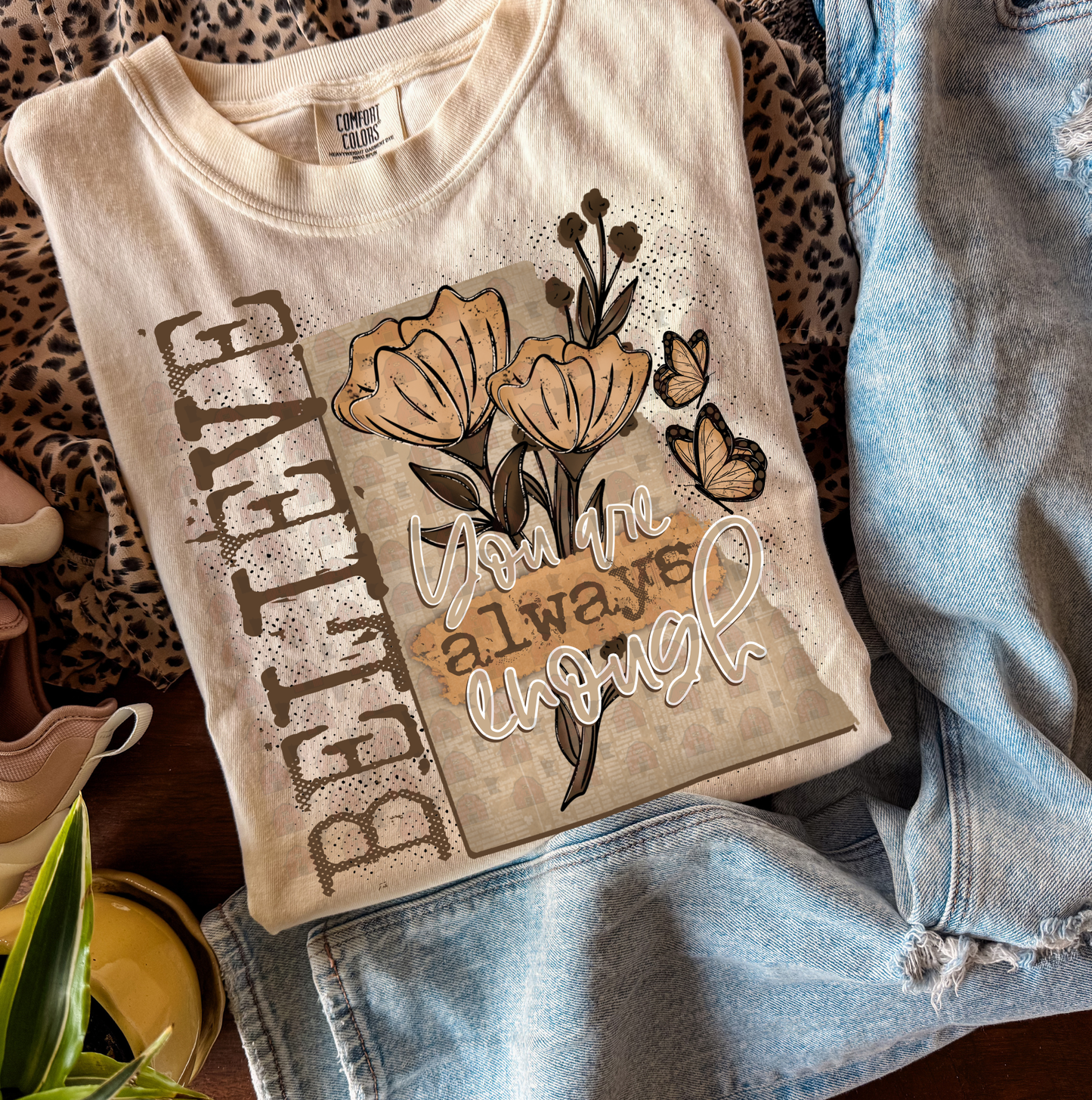 Believe You Are Always Enough