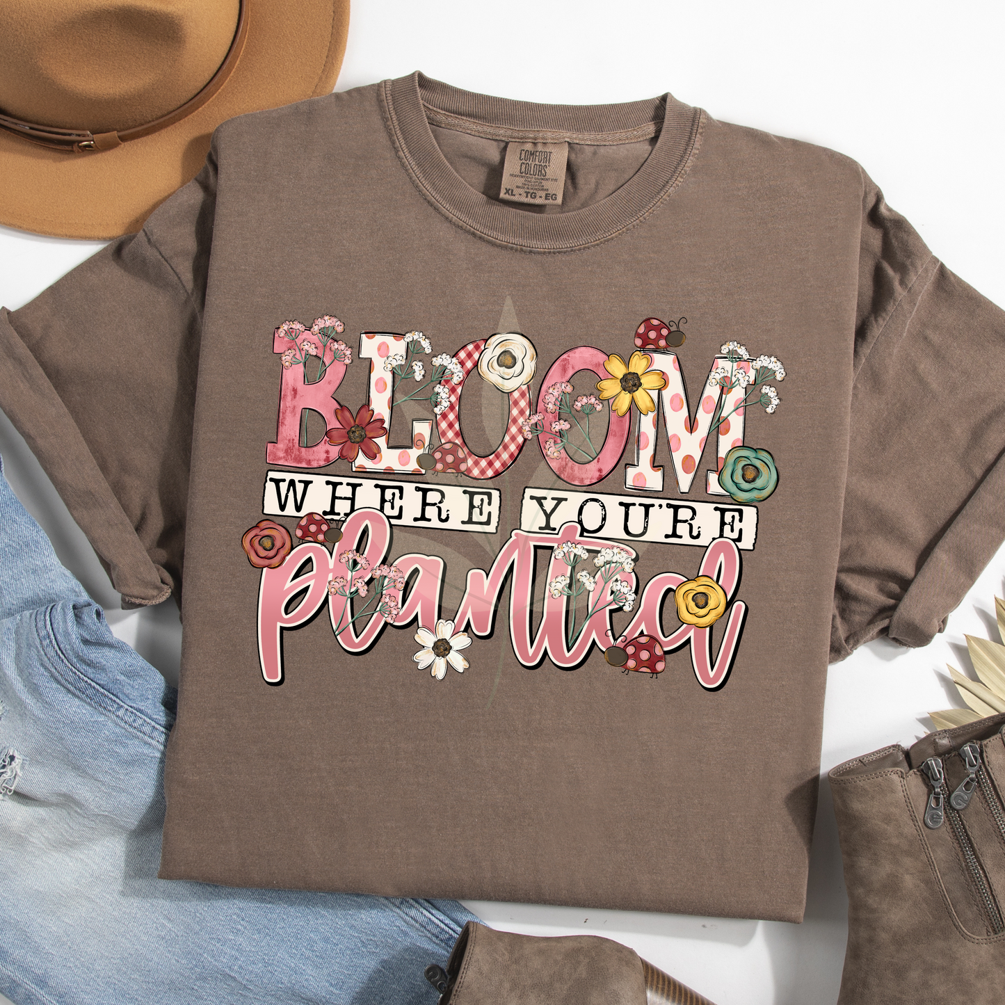 Bloom Where You Are Planted