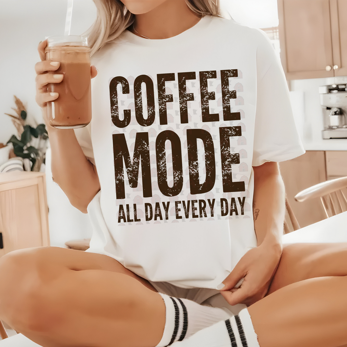 Coffee Mode All Day Every Day