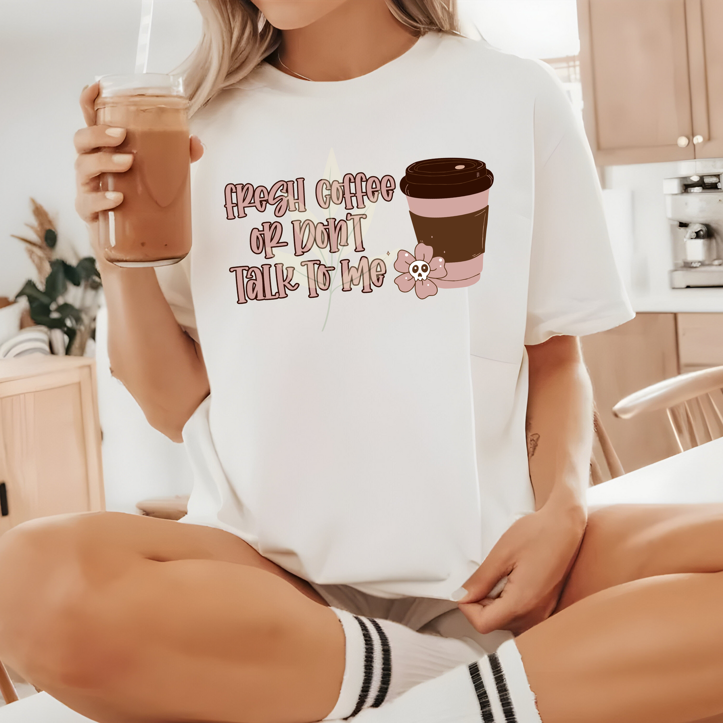 Fresh Coffee Or Don't Talk To Me