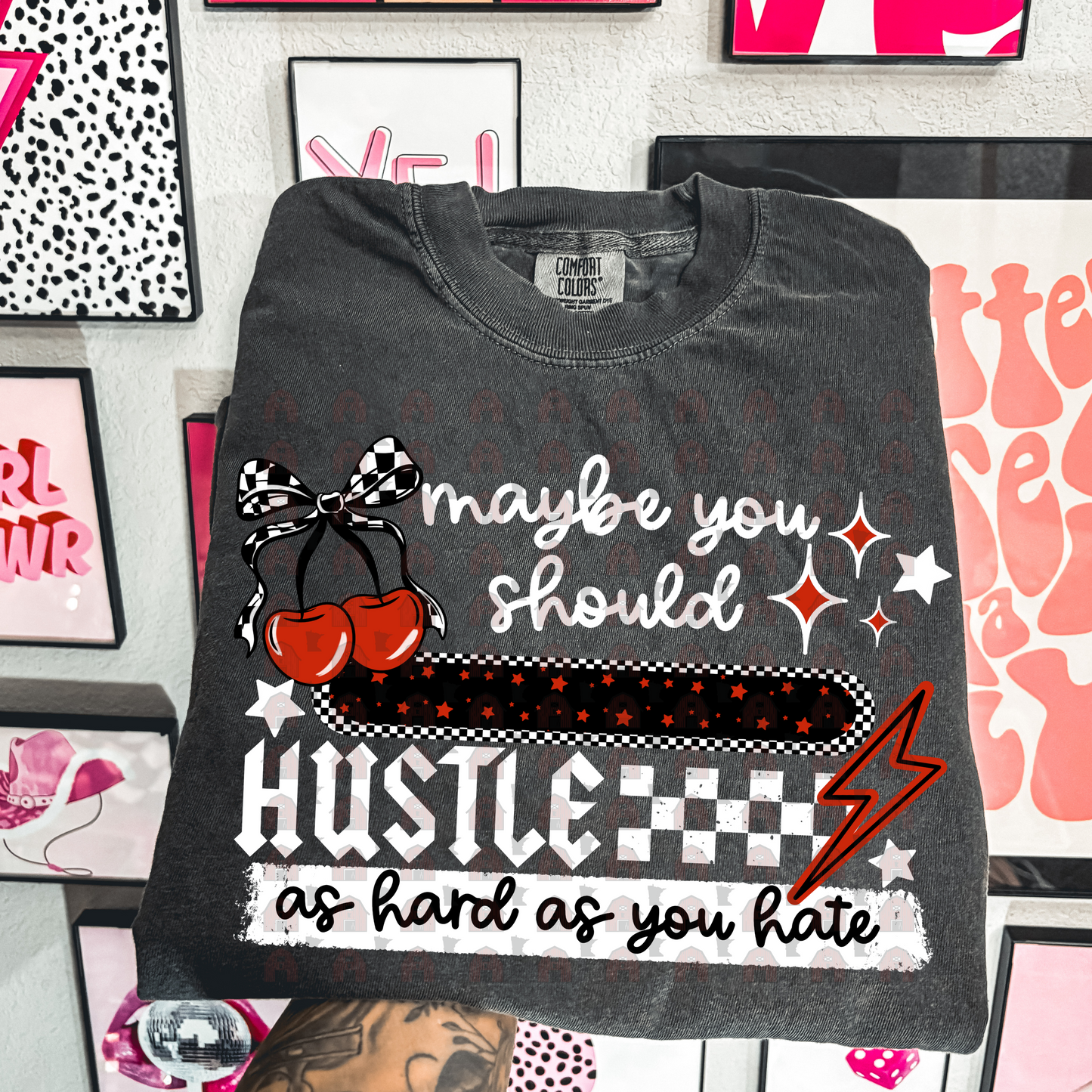 Hustle As Hard As You Hate