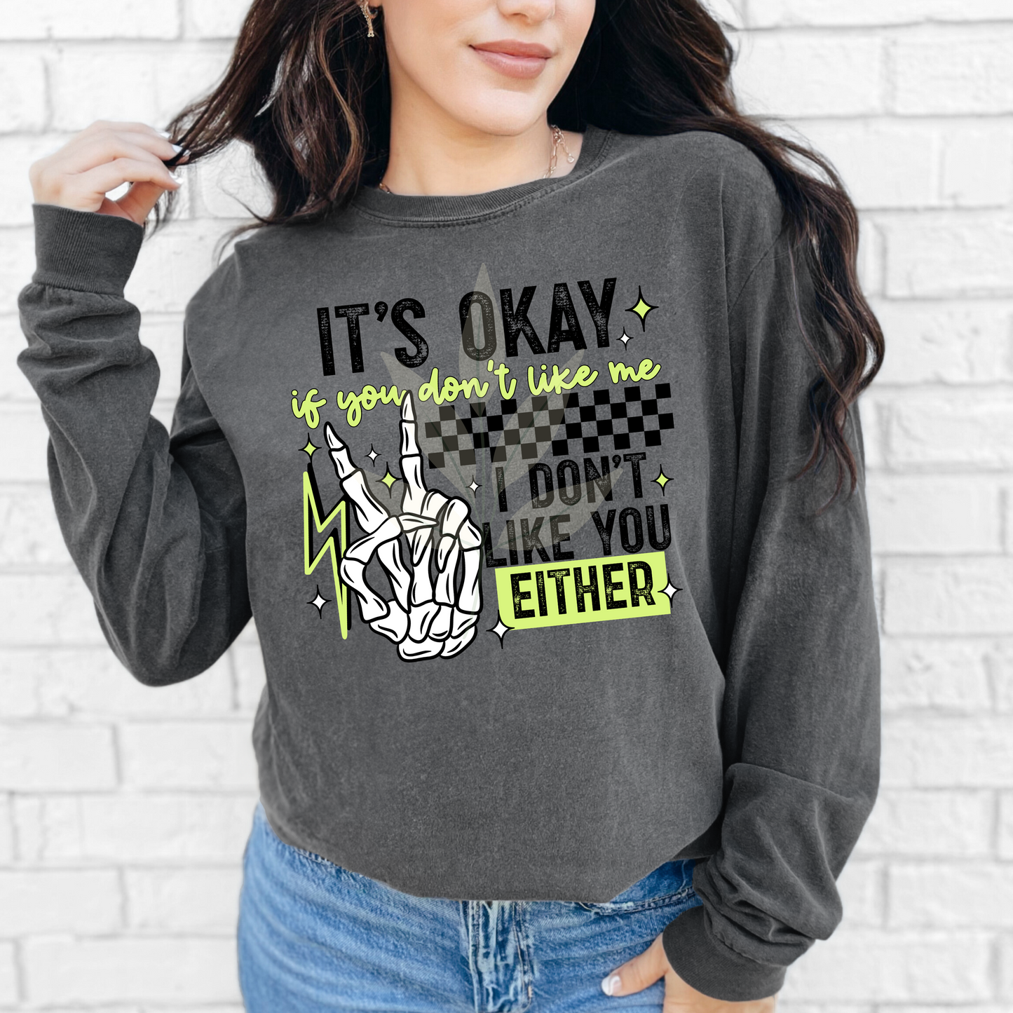 I Don't Like You Either