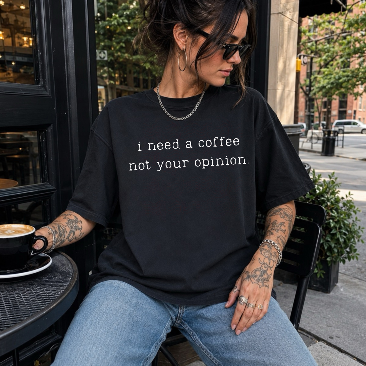 I Need A Coffee Not Your Opinion