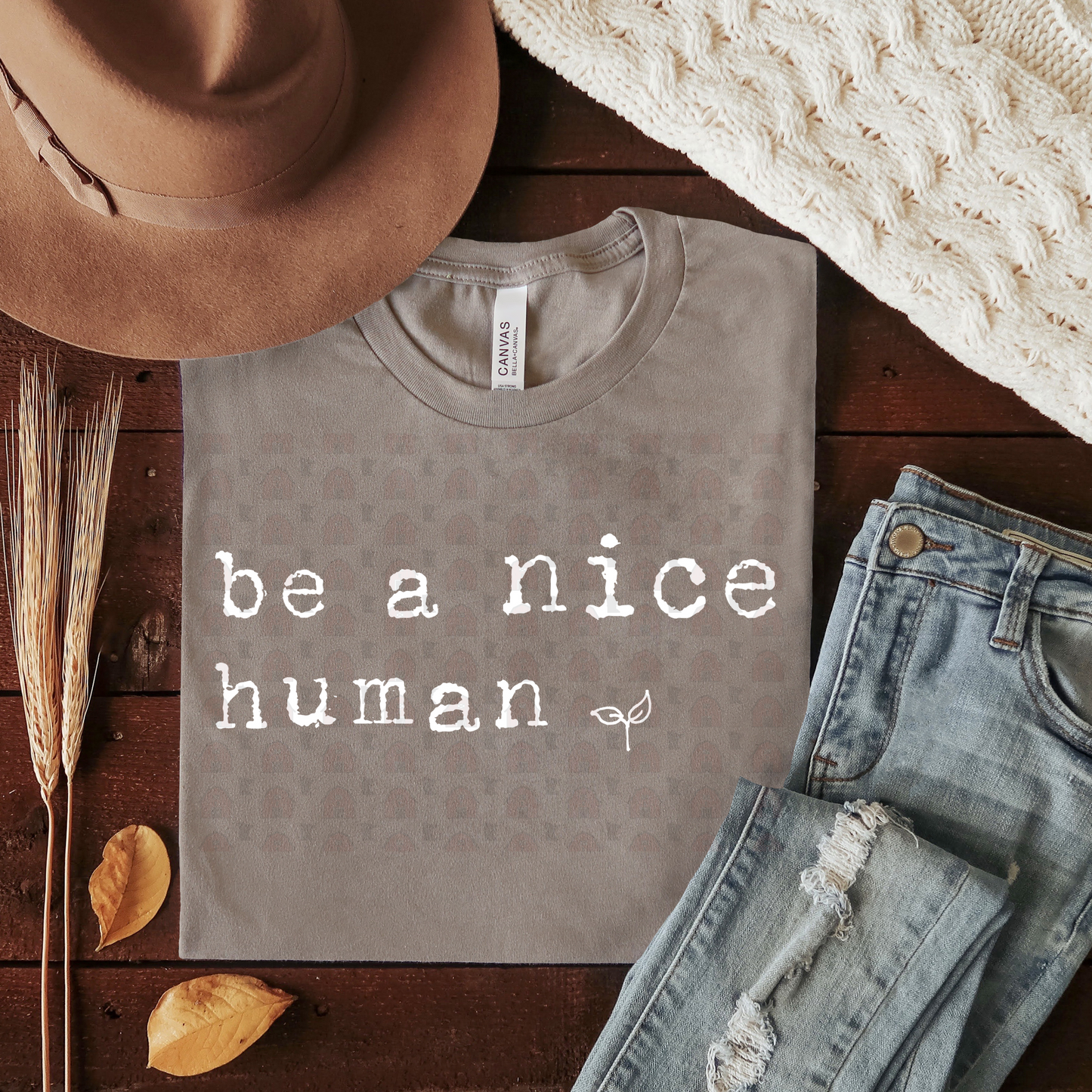 Leaf Be A Nice Human