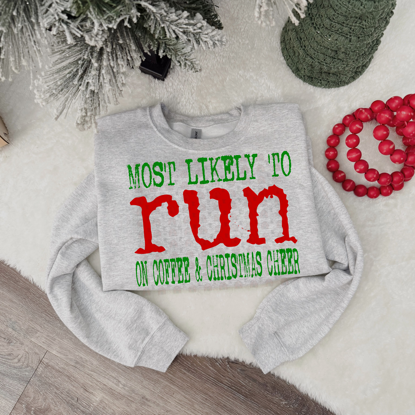 Most Likely To Run On Coffee And Christmas Cheer
