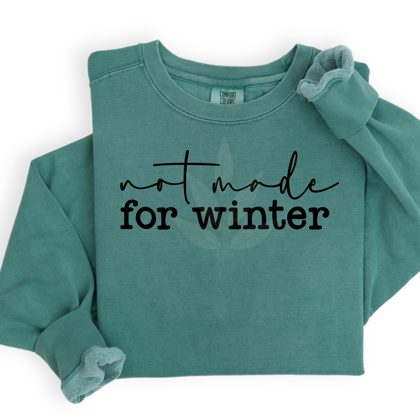 Not Made For Winter