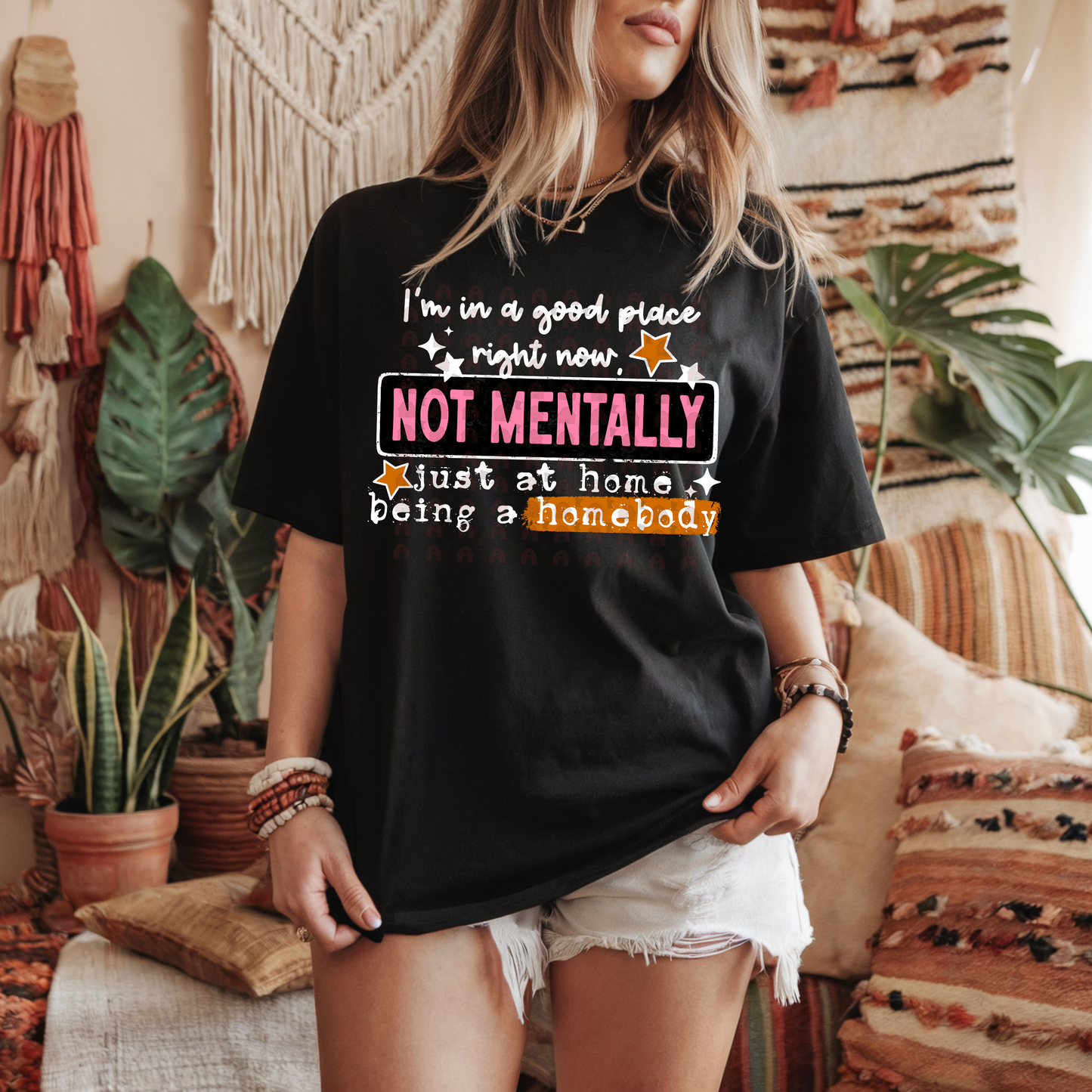Not Mentally Just A Homebody