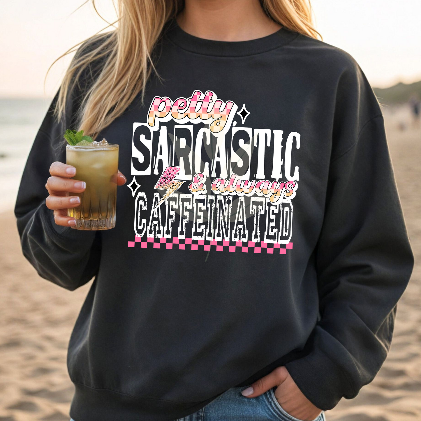 Petty Sarcastic Caffeinated