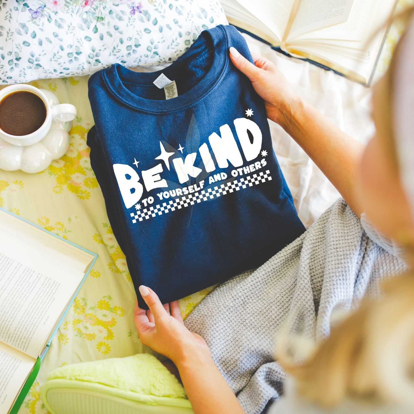 Be Kind To Yourself And Others