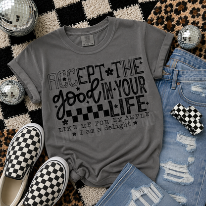 Accept The Good In Your Life