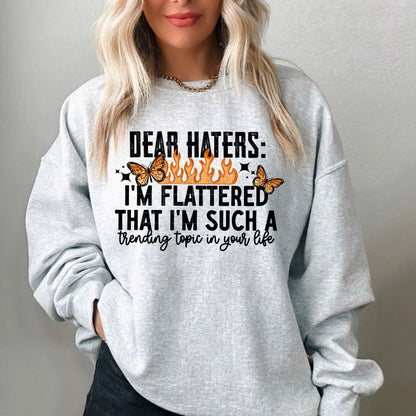 Dear Haters I'm Flattered