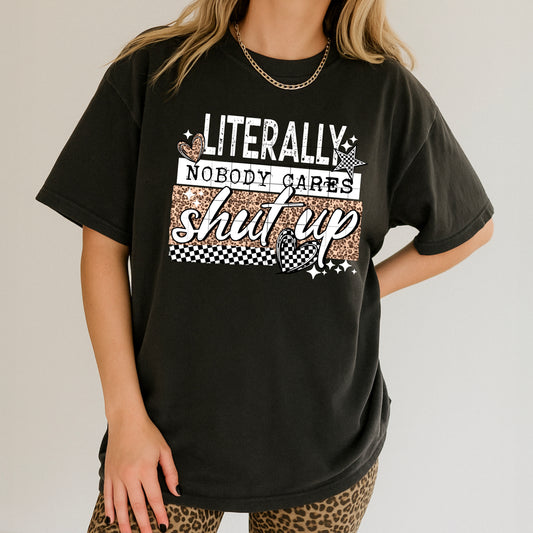 Nobody Cares Shut Up