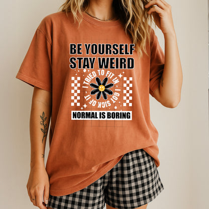 Be Yourself Stay Weird