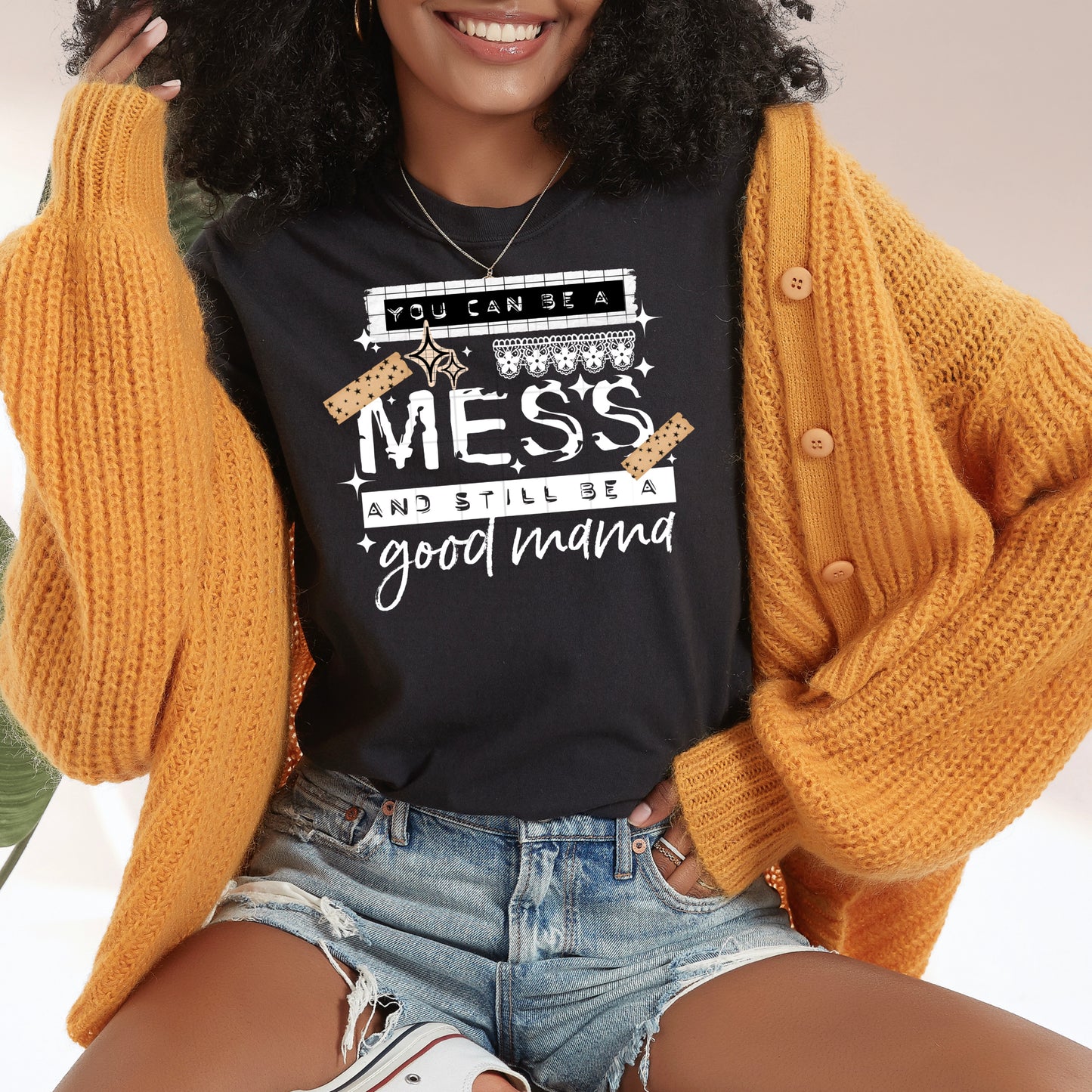 Hot Mess Good Mama