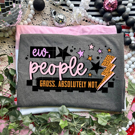 Ew People Gross
