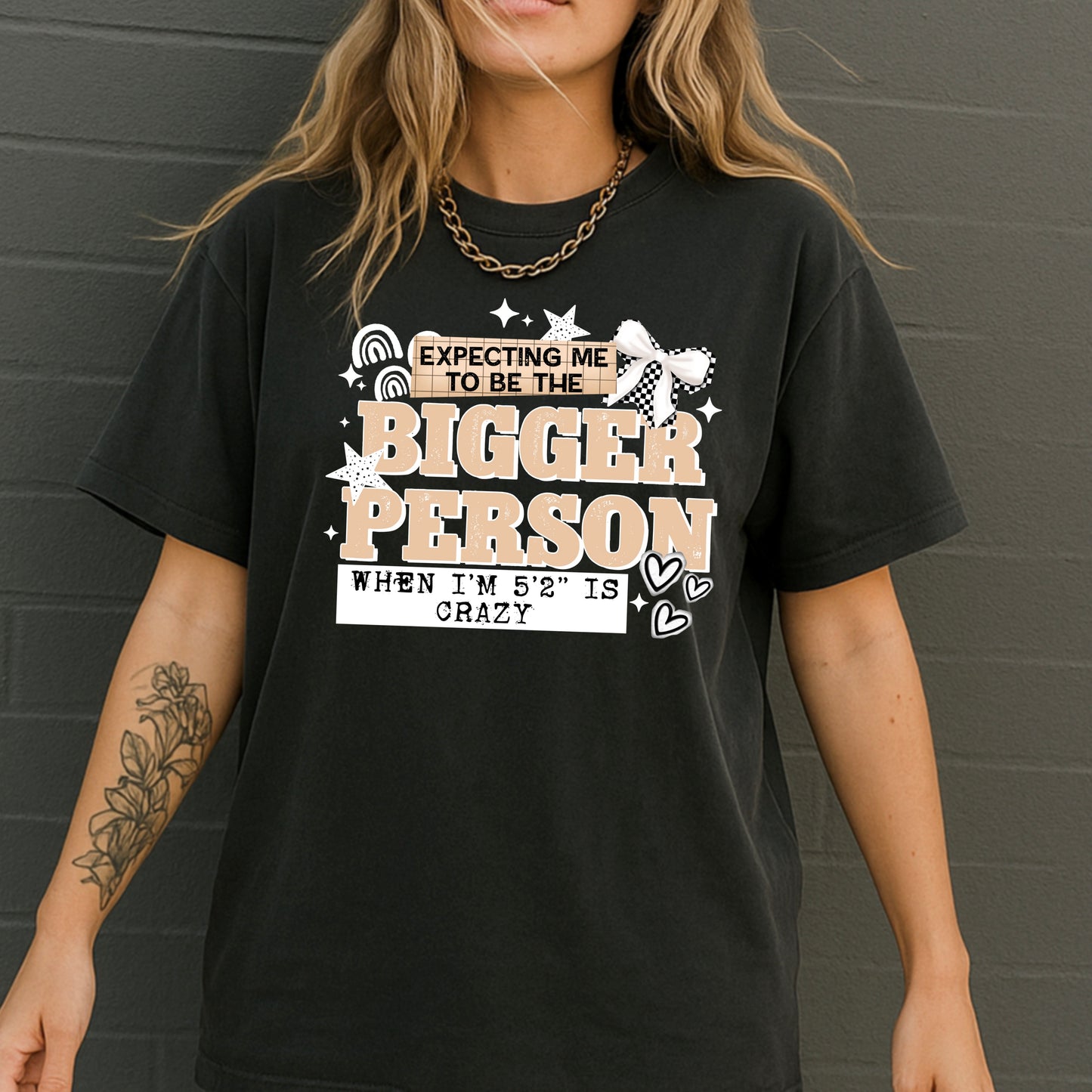Tan Bigger Person
