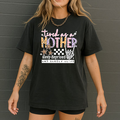 Tired As A Mother