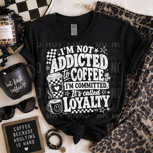 I'm Not Addicted To Coffee