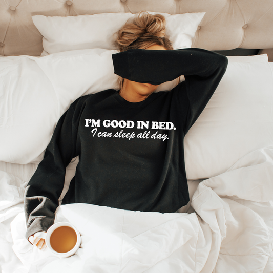 I'm Good In Bed