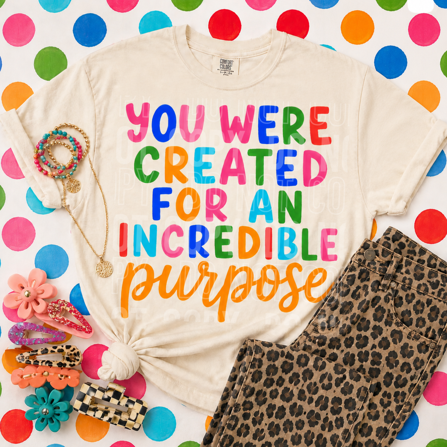 You Were Created For An Incredible Purpose