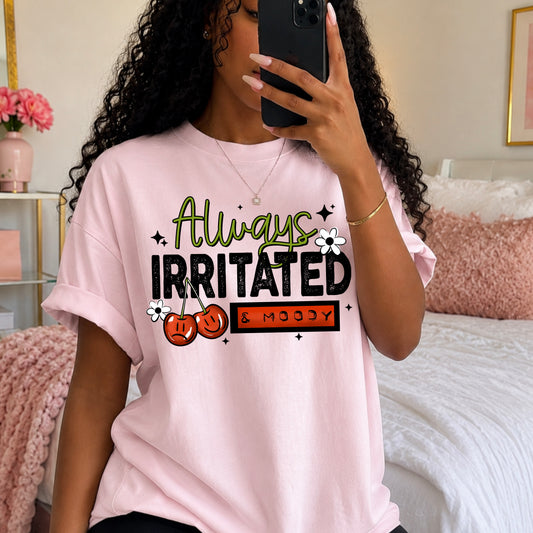 Always Irritated And Moody