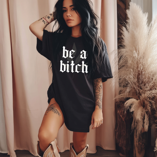 Be A Bitch