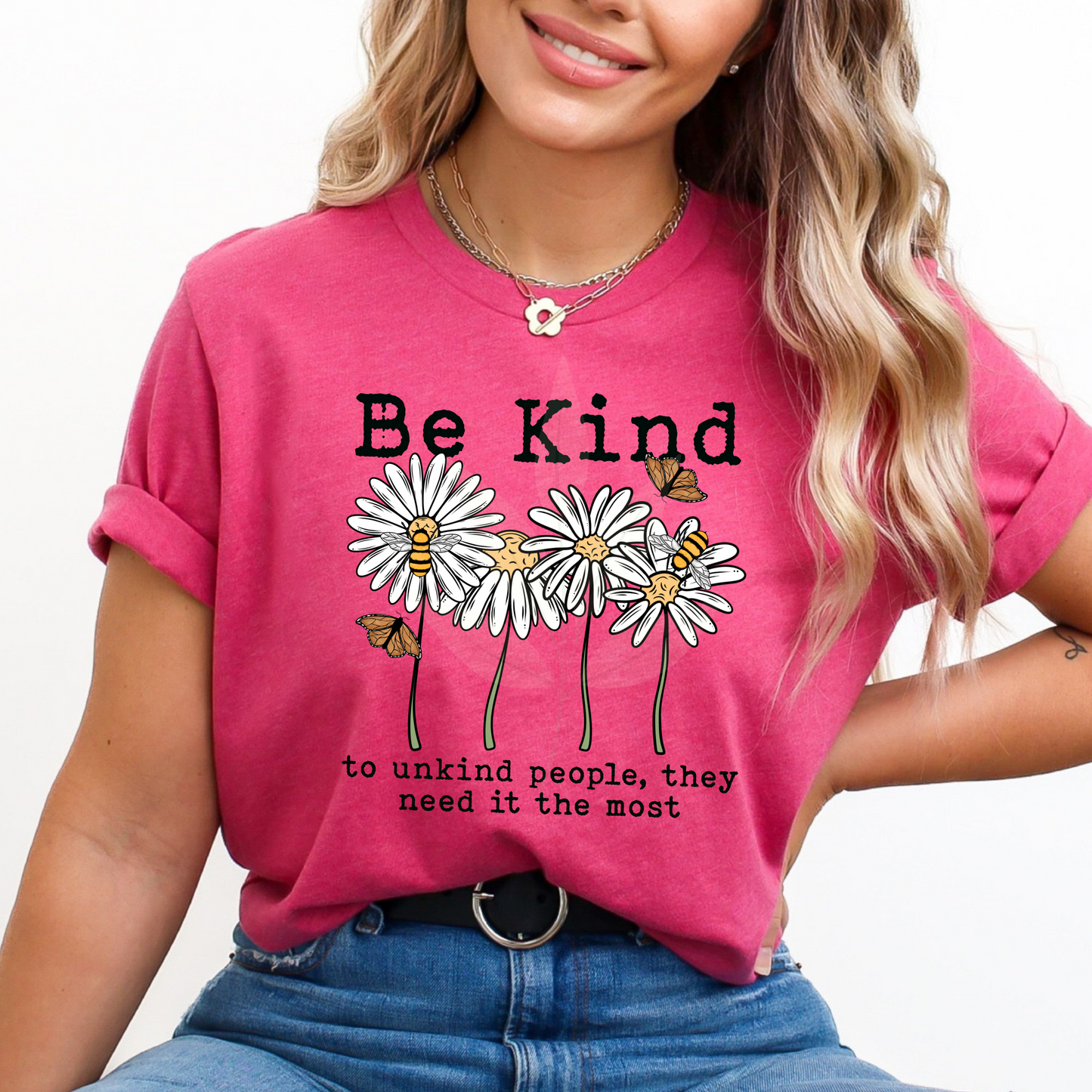 Be Kind To Unkind People