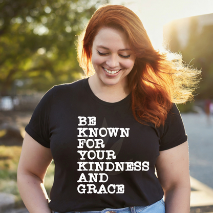 Be Known For Your Kindness And Grace