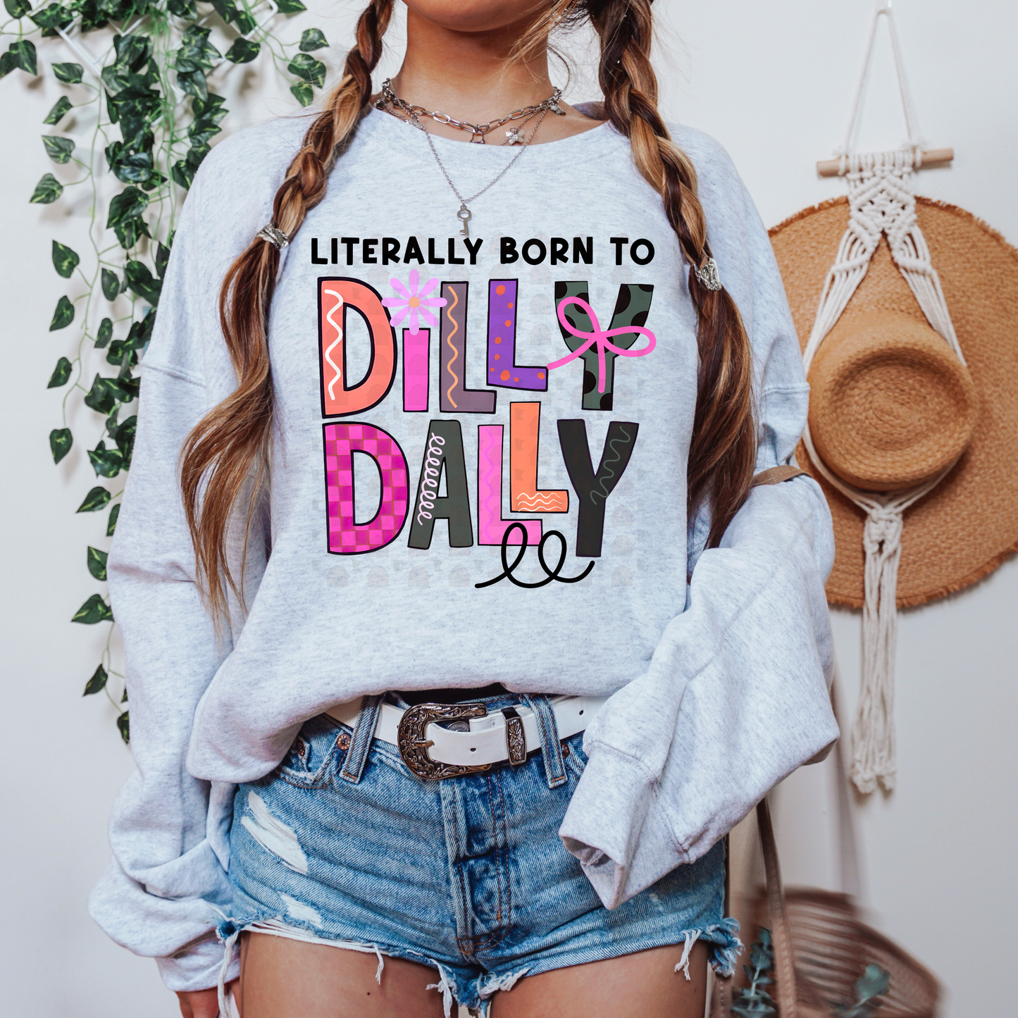 Born To Dilly Dally