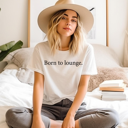 Born To Lounge