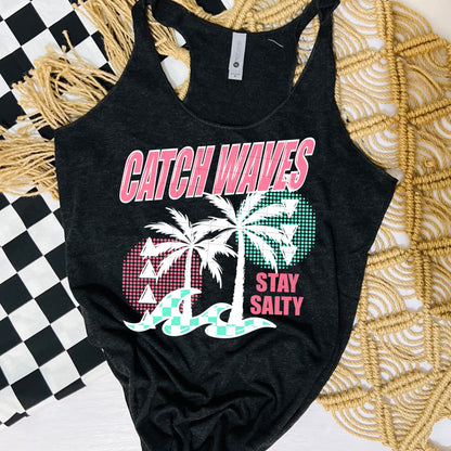 Catch Waves Stay Salty