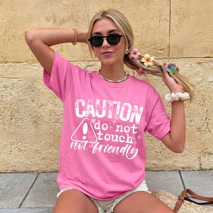 Caution Do Not Touch Not Friendly