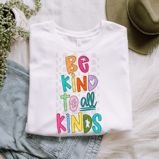 Colorful Be Kind To All Kinds
