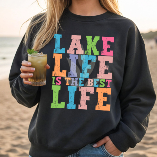 Colorful Lake Life Is The Best