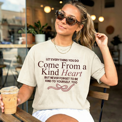 Come From A Kind Heart