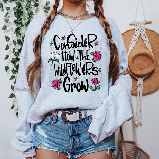 Consider How The Wildflowers Grow