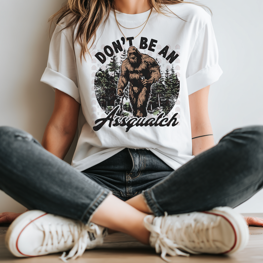 Don't Be An Assquatch
