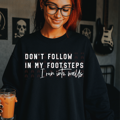 Don't Follow In My Footsteps
