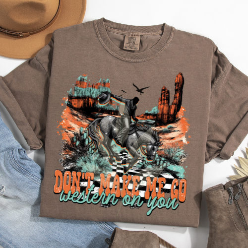Don't Make Me Go Western