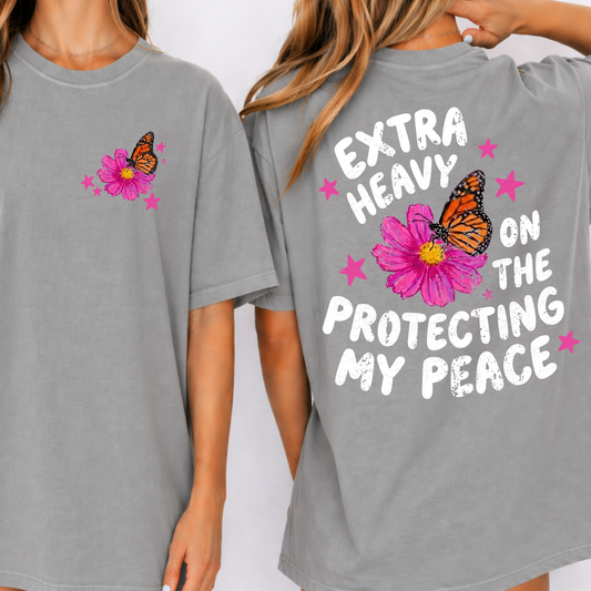Extra Heavy On The Protecting My Peace