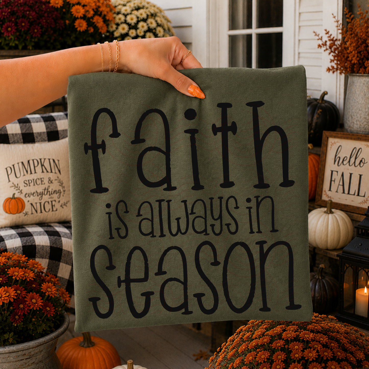 Faith Is Always In Season