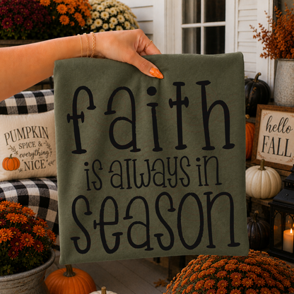 Faith Is Always In Season