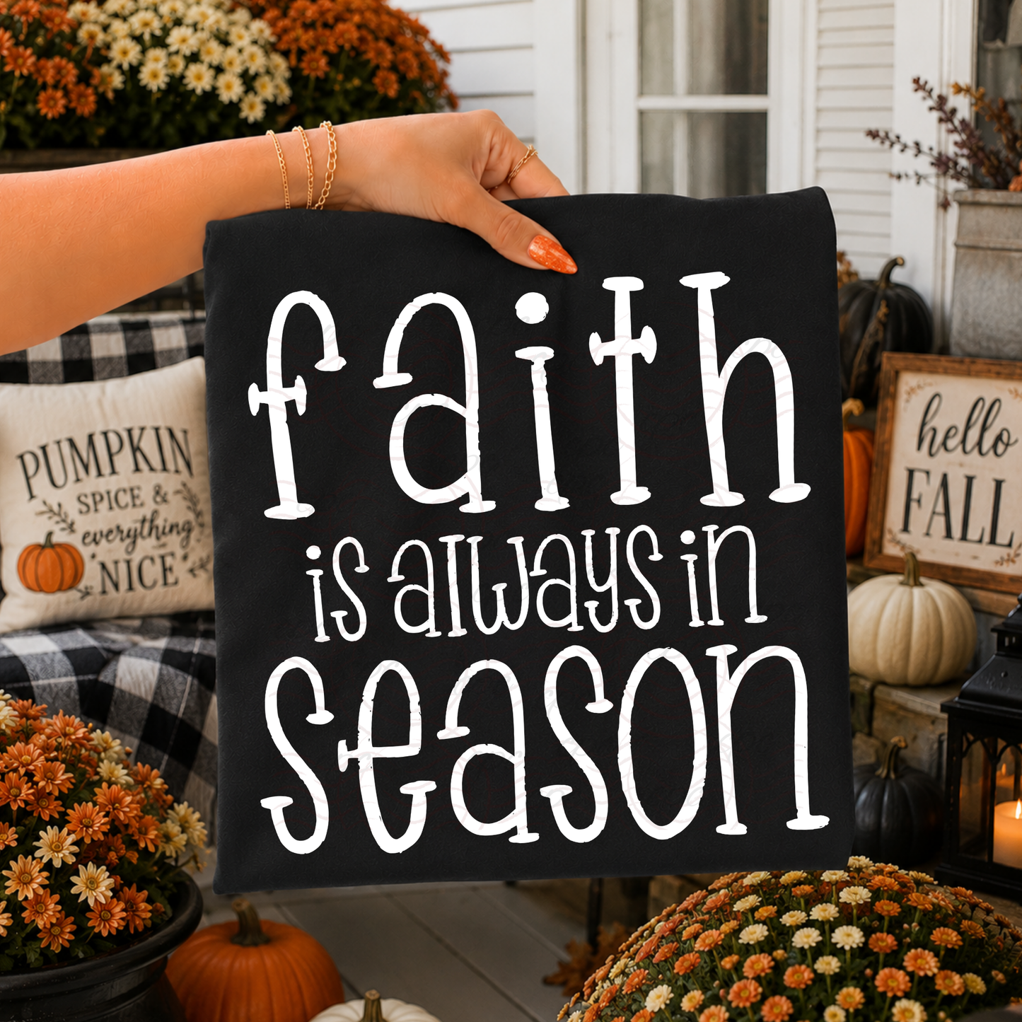 Faith Is Always In Season