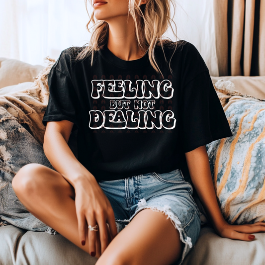 Feeling Not Dealing