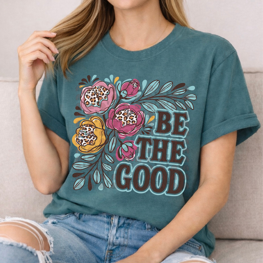 Floral Be The Good