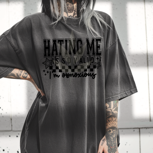 Hating Me Is Valid