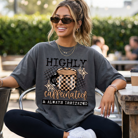 Highly Caffeinated Always Irritated