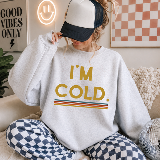 I'm Cold